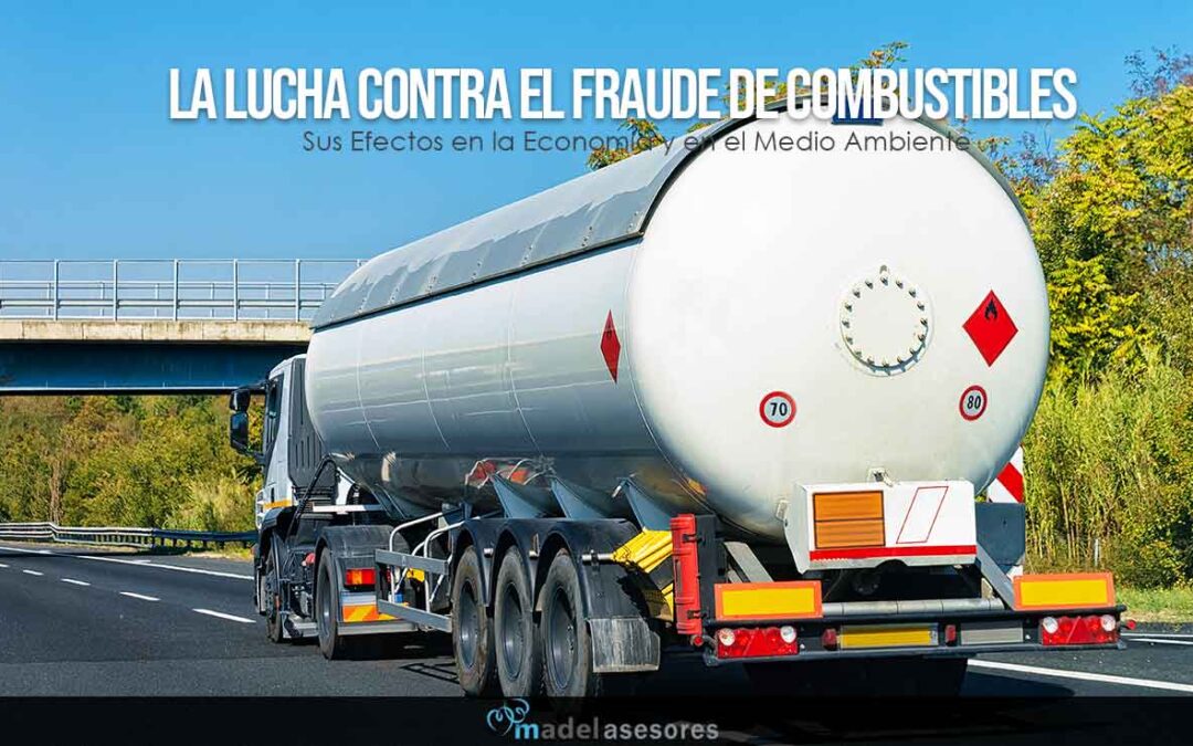 La Lucha Contra el Fraude de Combustibles y sus Efectos en la Economía y el Medio Ambiente